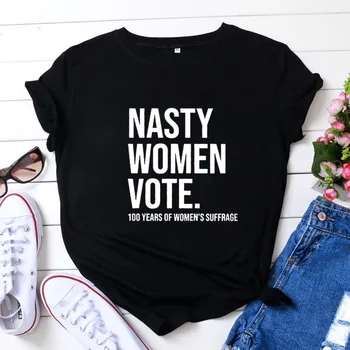 Nasty Women Vote Funny T Shirt Women Cotton Harajuku Tshirt Women Shrot Sleeve Loose Camiseta Mujer Black White Tee Shirt Femme